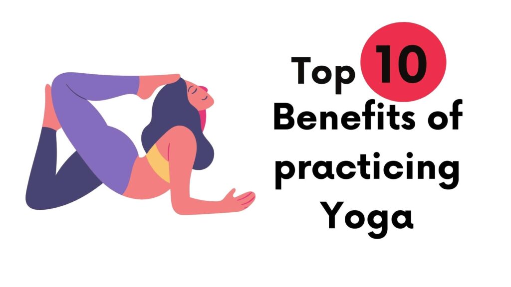 Top 10 benefits of practicing Yoga