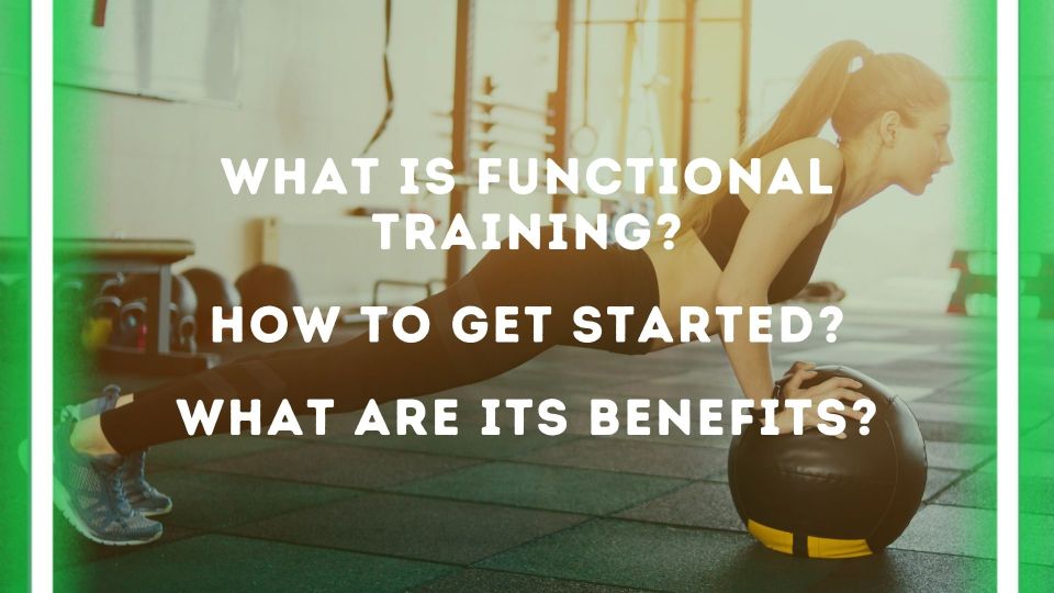 Functional Fitness Training – What Is It & How to Get Started?
