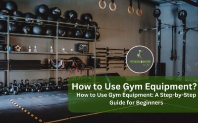 How to Use Gym Equipment: A Step-by-Step Guide for Beginners